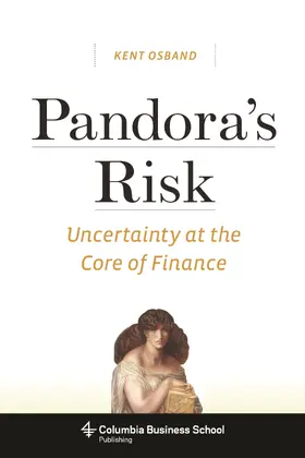 Osband |  Pandora&#8242;s Risk - Uncertainty at the Core of Finance | Buch |  Sack Fachmedien