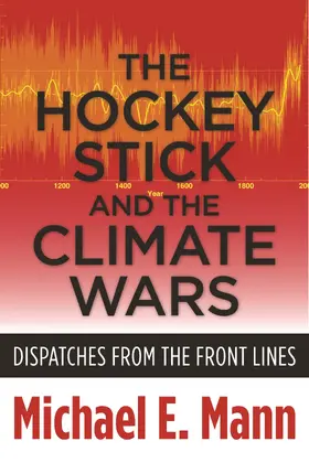 Mann |  The Hockey Stick and the Climate Wars | Buch |  Sack Fachmedien