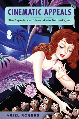 Rogers |  Cinematic Appeals - The Experience of New Movie Technologies | Buch |  Sack Fachmedien