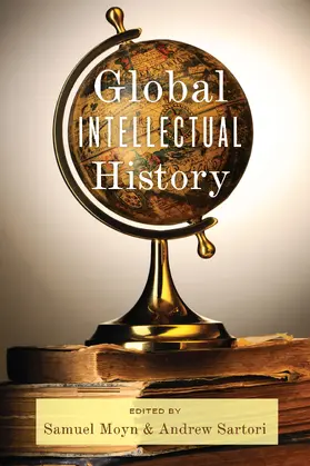 Moyn / Sartori | Global Intellectual History | Buch | 978-0-231-16048-3 | sack.de