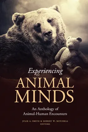 Smith / Mitchell |  Experiencing Animal Minds - An Anthology of Animal-Human Encounters | Buch |  Sack Fachmedien