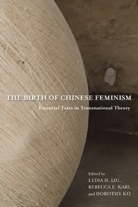 Liu / Karl / Ko |  The Birth of Chinese Feminism | Buch |  Sack Fachmedien