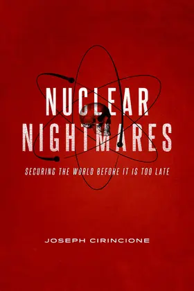 Cirincione | Nuclear Nightmares | Buch | 978-0-231-16405-4 | sack.de