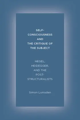 Lumsden |  Self-Consciousness and the Critique of the Subject | Buch |  Sack Fachmedien