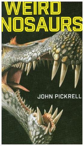 Pickrell |  Weird Dinosaurs | Buch |  Sack Fachmedien