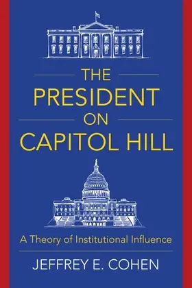 Cohen |  The President on Capitol Hill | Buch |  Sack Fachmedien
