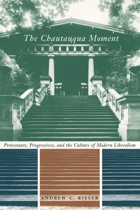 Rieser |  The Chautauqua Moment | eBook | Sack Fachmedien