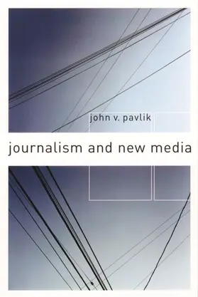 Pavlik |  Journalism and New Media | eBook | Sack Fachmedien