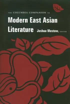 Mostow |  The Columbia Companion to Modern East Asian Literature | eBook | Sack Fachmedien