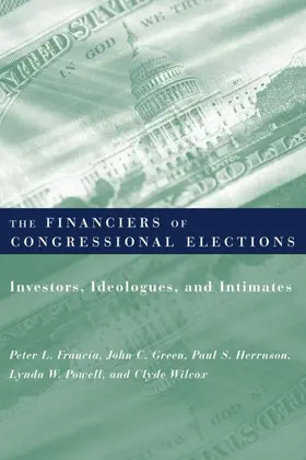 Francia / Green / Herrnson |  The Financiers of Congressional Elections | eBook | Sack Fachmedien