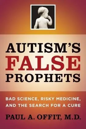 Offit |  Autism's False Prophets | eBook | Sack Fachmedien
