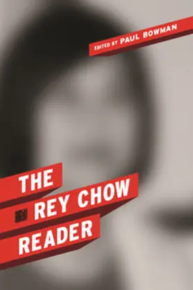 Chow / Bowman |  The Rey Chow Reader | eBook | Sack Fachmedien