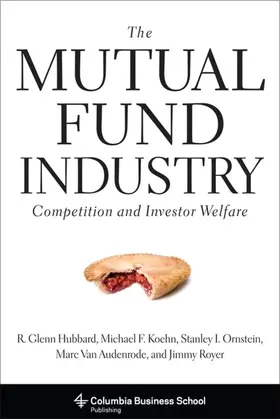 Hubbard / Koehn / Ornstein |  The Mutual Fund Industry | eBook | Sack Fachmedien