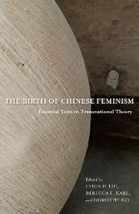 Liu / Karl / Ko |  The Birth of Chinese Feminism | eBook | Sack Fachmedien