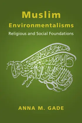 Gade |  Muslim Environmentalisms | eBook | Sack Fachmedien