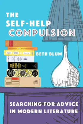 Blum |  The Self-Help Compulsion | eBook | Sack Fachmedien