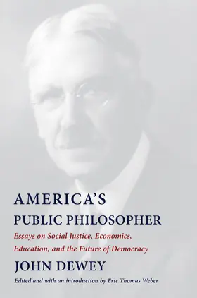 Dewey / Weber |  America's Public Philosopher | eBook | Sack Fachmedien