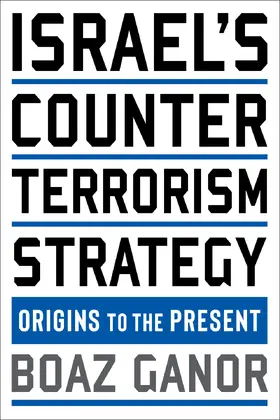 Ganor |  Israel's Counterterrorism Strategy | eBook | Sack Fachmedien