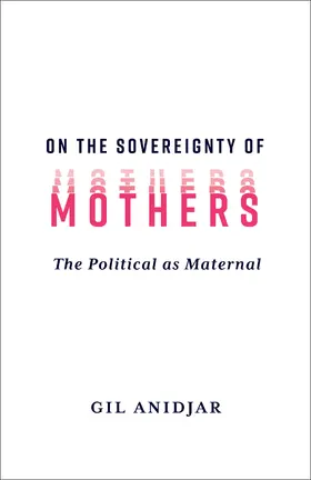 Anidjar |  On the Sovereignty of Mothers | eBook | Sack Fachmedien