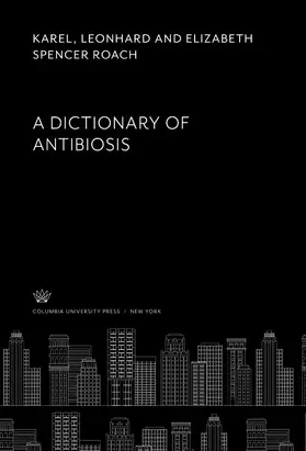  A Dictionary of Antibiosis | eBook | Sack Fachmedien