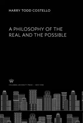 Costello |  A Philosophy of the Real and the Possible | eBook | Sack Fachmedien