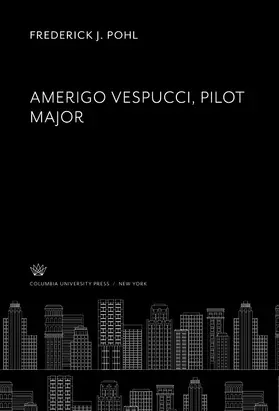 Pohl |  Amerigo Vespucci. Pilot Major | eBook | Sack Fachmedien