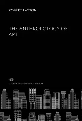 Layton |  The Anthropology of Art | eBook | Sack Fachmedien
