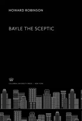 Robinson |  Bayle the Sceptic | eBook | Sack Fachmedien