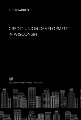 Shapiro |  Credit Union Develop- Ment in Wisconsin | eBook | Sack Fachmedien
