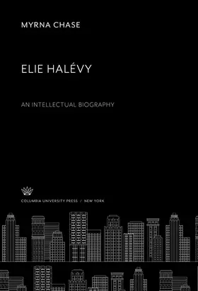 Chase |  Elie Halévy an Intellectual Biography | eBook | Sack Fachmedien