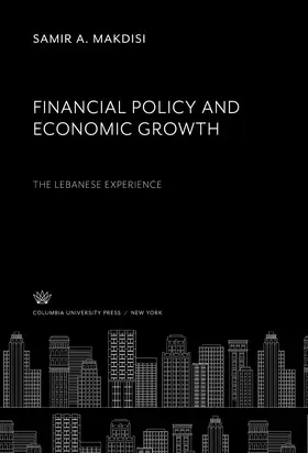 Makdisi |  Financial Policy and Economic Growth the Lebanese Experience | eBook | Sack Fachmedien