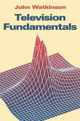 Watkinson |  Television Fundamentals | Buch |  Sack Fachmedien