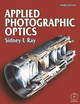 Ray |  Applied Photographic Optics | Buch |  Sack Fachmedien