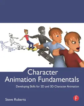 Roberts | Character Animation Fundamentals | Buch | 978-0-240-52227-2 | sack.de