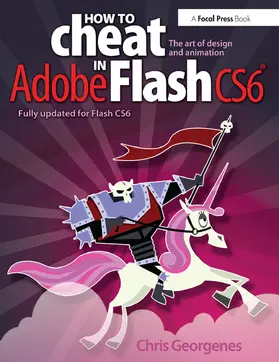 Georgenes |  How to Cheat in Adobe Flash CS6 | Buch |  Sack Fachmedien