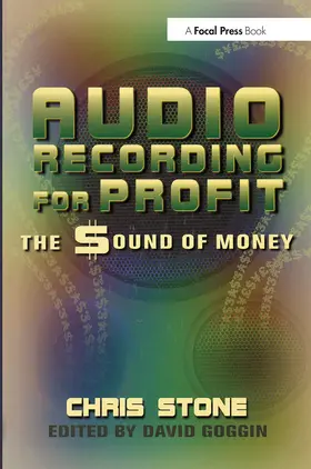 Stone / Goggin |  Audio Recording for Profit | Buch |  Sack Fachmedien