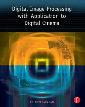 Thyagarajan |  Digital Image Processing with Application to Digital Cinema | Buch |  Sack Fachmedien