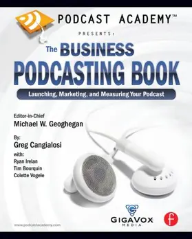 Geoghegan / Cangialosi / Irelan |  Podcast Academy | Buch |  Sack Fachmedien