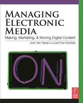 Van Tassel / Poe-Howfield |  Managing Electronic Media | Buch |  Sack Fachmedien