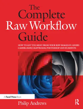 Andrews |  The Complete Raw Workflow Guide | Buch |  Sack Fachmedien