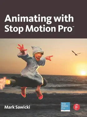 Sawicki | Animating with Stop Motion Pro | Buch | 978-0-240-81219-9 | www2.sack.de