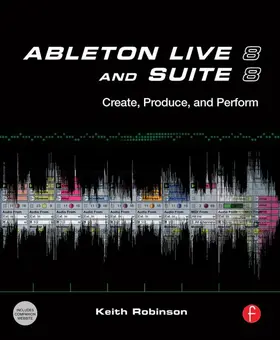 Robinson |  Ableton Live 8 and Suite 8 | Buch |  Sack Fachmedien