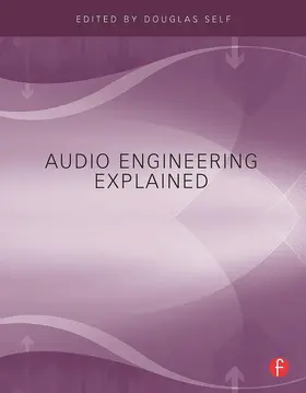 Self | Audio Engineering Explained | Buch | 978-0-240-81273-1 | sack.de