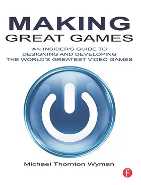 Wyman |  Making Great Games | Buch |  Sack Fachmedien