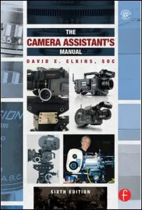 Elkins / Elkins, SOC | The Camera Assistant's Manual | Buch | 978-0-240-81868-9 | www2.sack.de