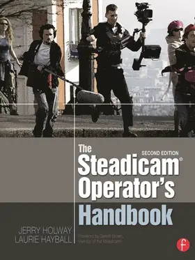 Holway / Hayball |  The Steadicam(r) Operator's Handbook | Buch |  Sack Fachmedien