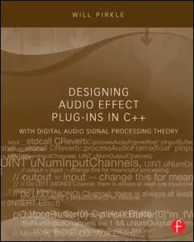 Pirkle |  Designing Audio Effect Plug-Ins in C++: With Digital Audio Signal Processing Theory | Buch |  Sack Fachmedien