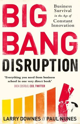 Downes / Nunes |  Big Bang Disruption | Buch |  Sack Fachmedien