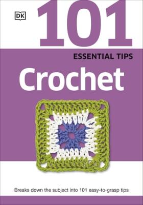 Dk |  101 Essential Tips Crochet | Buch |  Sack Fachmedien