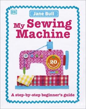 Bull |  My Sewing Machine Book | Buch |  Sack Fachmedien